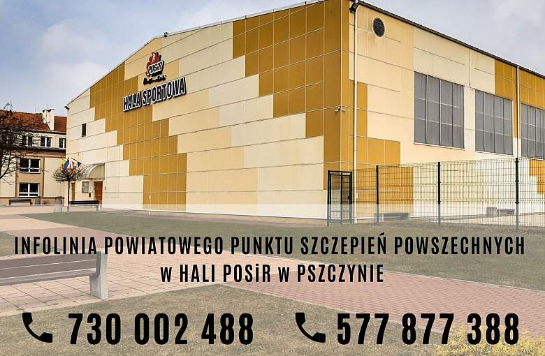 Pszczyna. Infolinia powiatowego punktu szczepień w hali POSiR